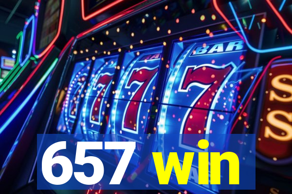 657 win